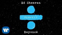 Ed Sheeran & Beyoncé – Perfect duet