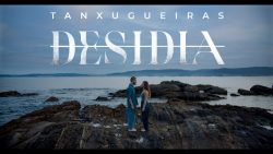 Tanxugueiras – Desidia