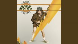 ACDC – It’s a long way to the top (If you wanna rock’n’roll)