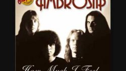 Ambrosia – How much I feel