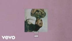 Ariana Grande – Needy