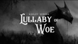 Ashley Serena – Lullaby of Woe