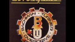 Bachman-Turner Overdrive – Takin’ care of business