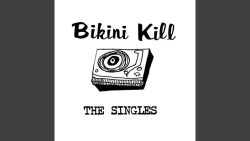 Bikini Kill – Anti-pleasure dissertation