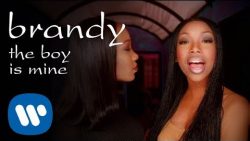 Brandy & Monica – The boy is mine