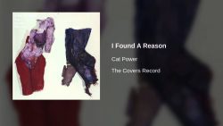 Cat Power – I found a reason