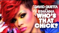 David Guetta – Who’s that chick? ft. Rihanna