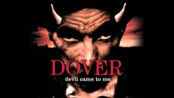 Dover – Devil came to me