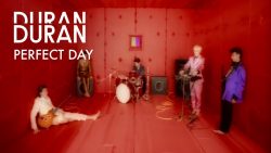 Duran Duran – Perfect day