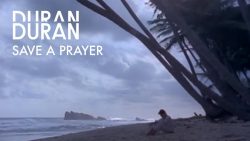 Duran Duran – Save a prayer