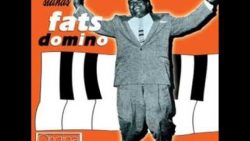 Fats Domino – The fat man