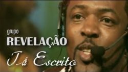 Grupo Revelaçao – Tá escrito