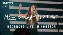 Hillsong UNITED – How great thou art (ft. Lauren Daigle)