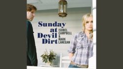 Isobel Campbell & Mark Lanegan – Come on over (Turn me on)