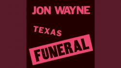 Jon Wayne – Texas funeral