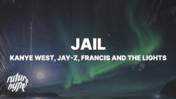 Kanye West – Jail ft. JAY-Z & Francis and the Lights