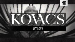 Kovacs – My love
