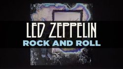 Led Zeppelin – Rock And Roll