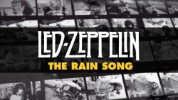 Led Zeppelin – The rain song