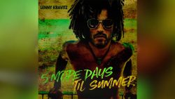 Lenny Kravitz – 5 more days ‘til summer