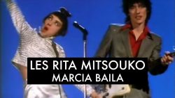 Les Rita Mitsouko – Marcia Baila