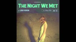 Lord Huron – The night we met