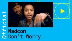 Madcon – Don’t worry ft. Ray Dalton