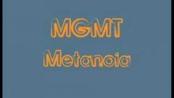 MGMT – Metanoia