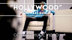 Michael Bublé – Hollywood