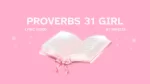 Nikeeta – Proverbs 31 Girl