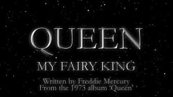 Queen – My fairy king