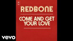 Redbone – Come and get your love