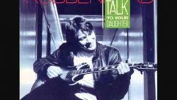 Robben Ford – Talk to your daughter