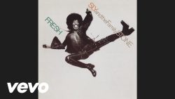 Sly and the Family Stone – If you want me to stay