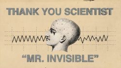 Thank you Scientist – Mr. Invisible