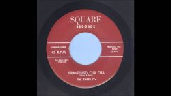 The Three D’s – Graveyard Cha Cha