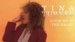 Tina Turner – Look me in the heart
