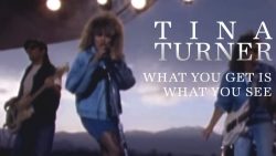 Tina Turner – What you get is what you see