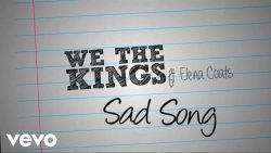We The Kings – Sad song ft. Elena Coats